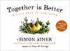 “Together is Better” Author: Simon Sinek Hardcover | Published by Portfolio Penguin Sep 13, 2016 | 160 Pages | 7 x 5 |  ISBN 9781591847854. ürün görseli