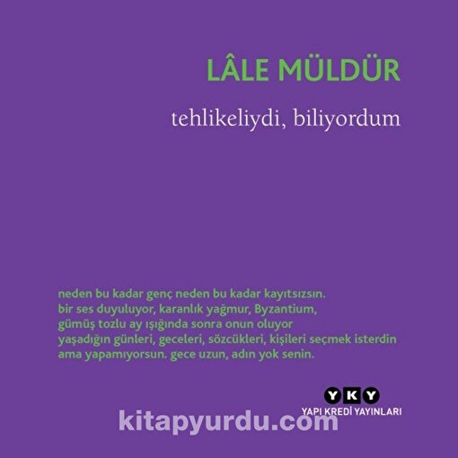 Tehlikeliydi, Biliyordum Lale Müldür  . ürün görseli