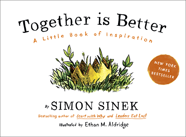 “Together is Better” Author: Simon Sinek Hardcover | Published by Portfolio Penguin Sep 13, 2016 | 160 Pages | 7 x 5 |  ISBN 9781591847854. ürün görseli